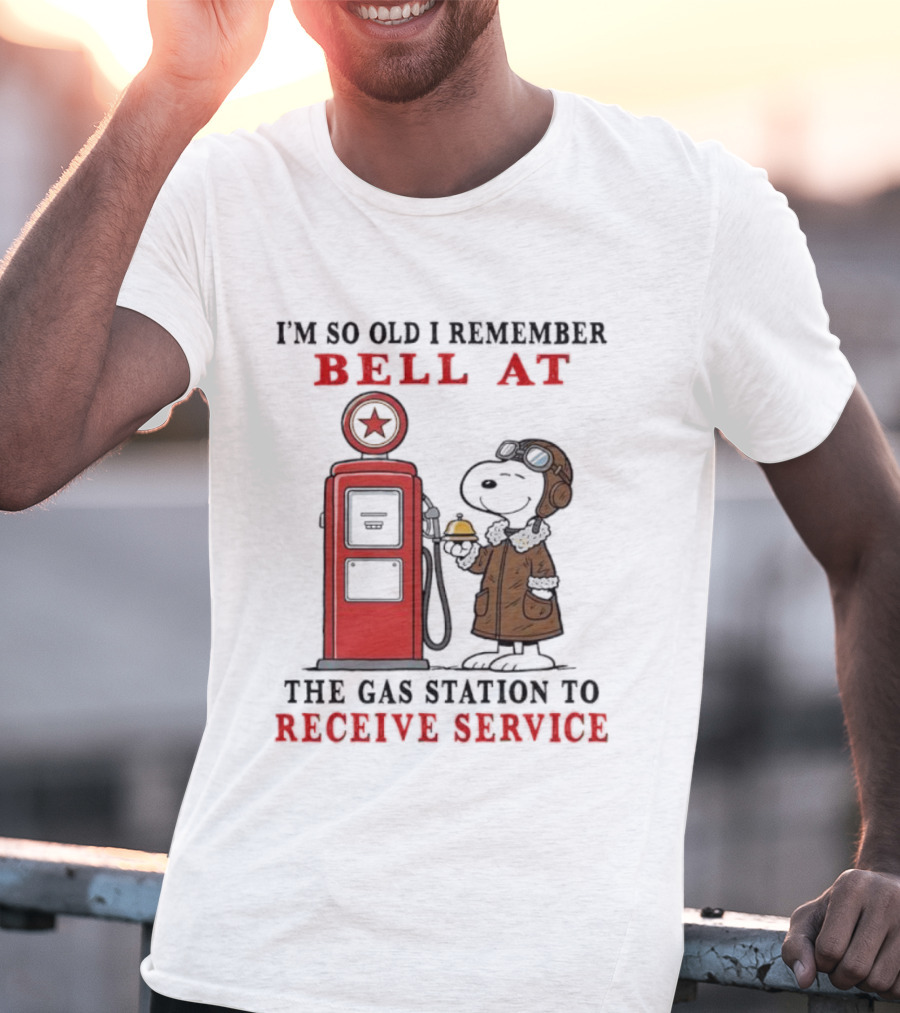 Snoopy I'm So Old I Remember Bell At The Gas Station To Receive Service T-Shirt