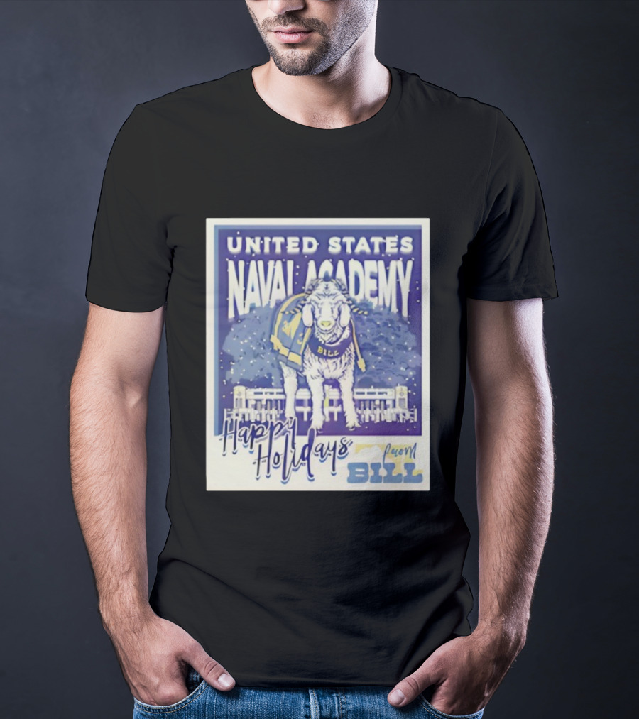 United States Naval Academy Happy Holidays From Bill T-Shirt