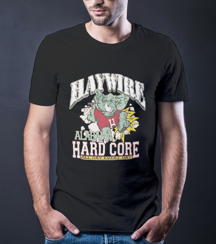 Haywire Alabama Hard Core All Day Every Day Elephant Football Power T-Shirt