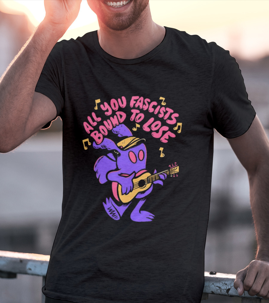 All You Fascists Bound To Lose Musical Cartoon Character Playing Guitar T-Shirt