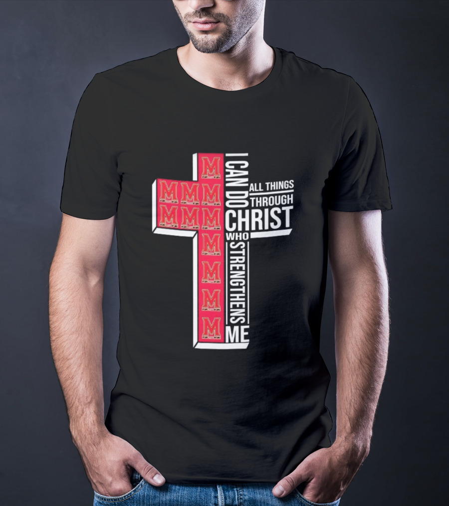 Maryland Terrapins I Can Do All Things Through Christ Who Strengthens Me Christian NCAA T-Shirt