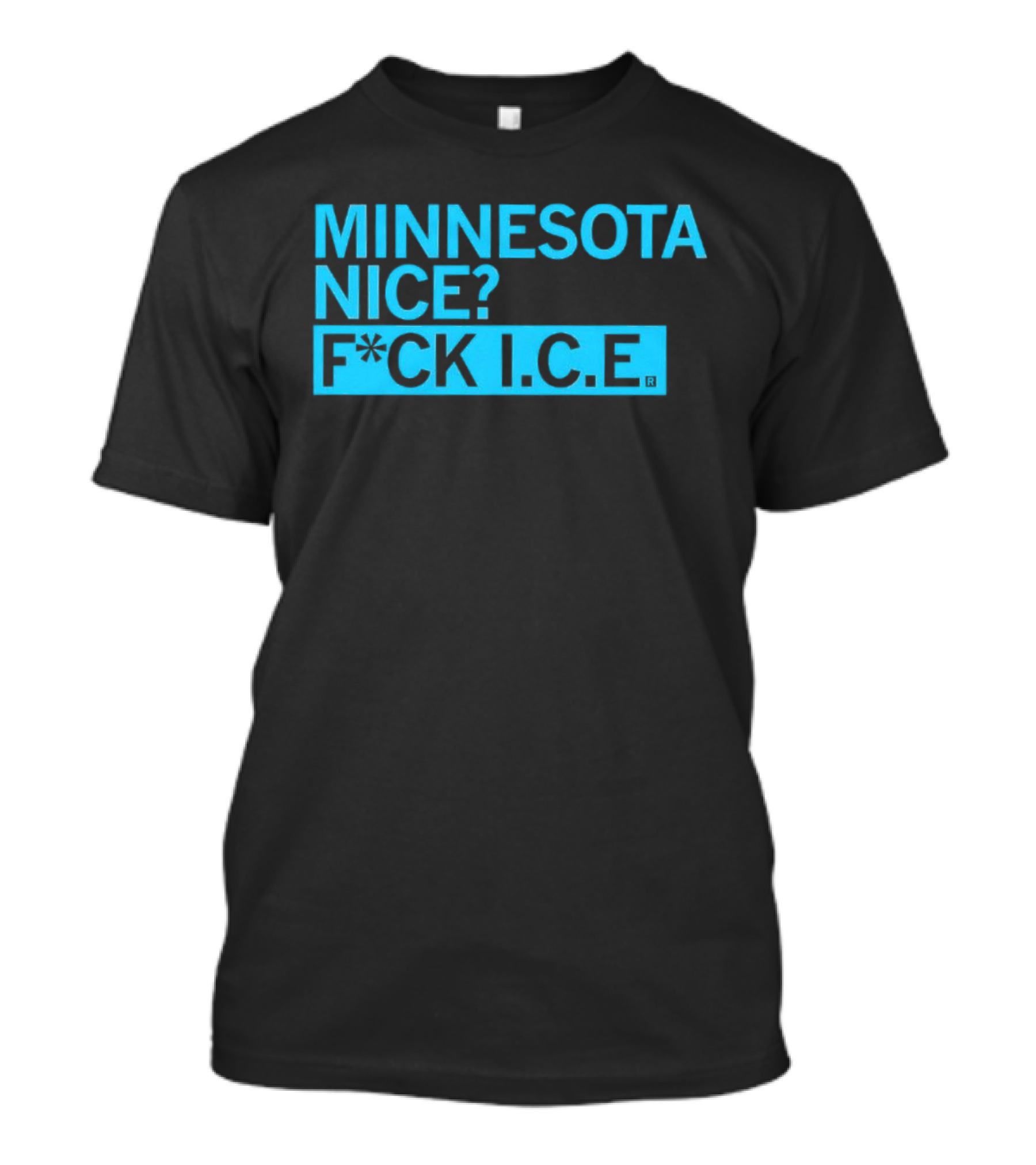 Minnesota Nice? F*CK I.C.E. T-Shirt