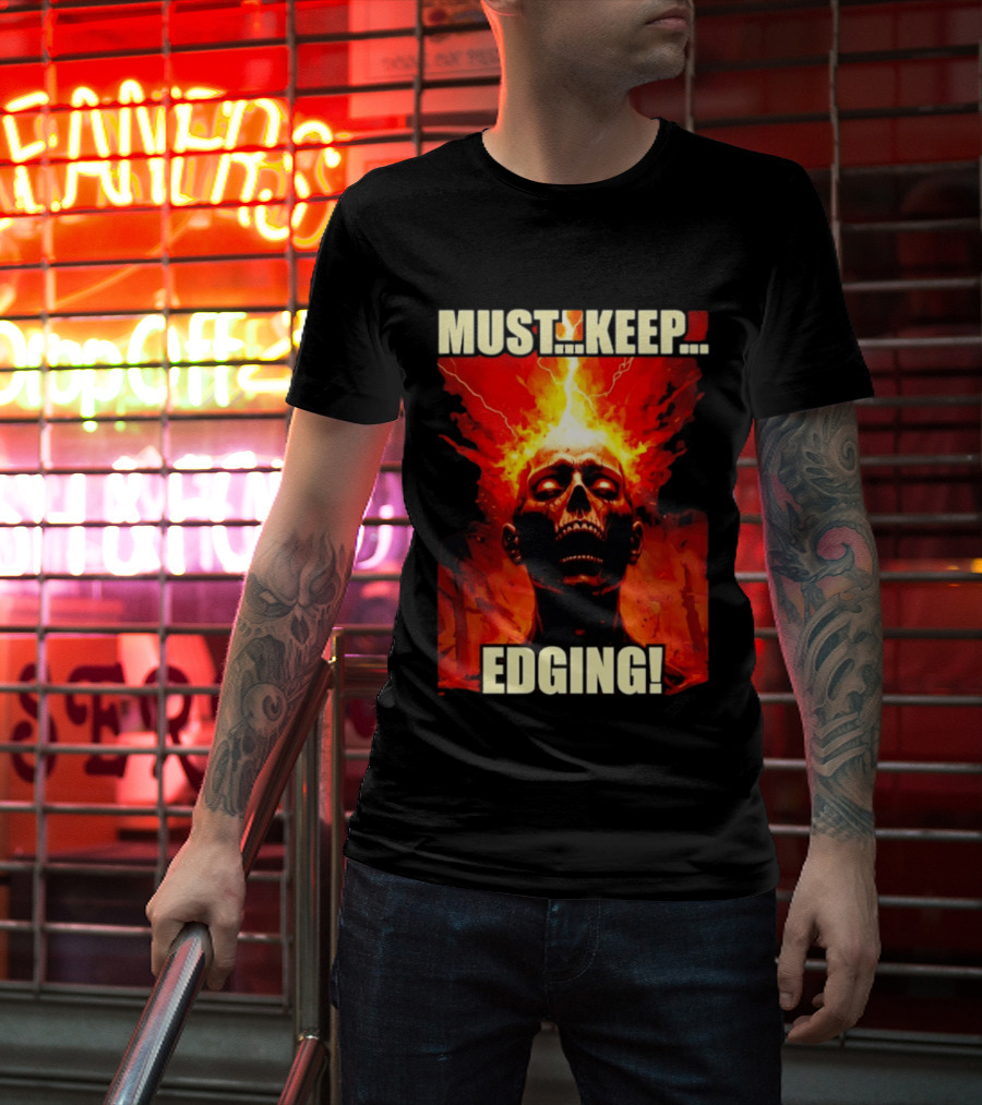 Zombie Must Keep Edging Skull Flames Energy Explosion T-Shirt
