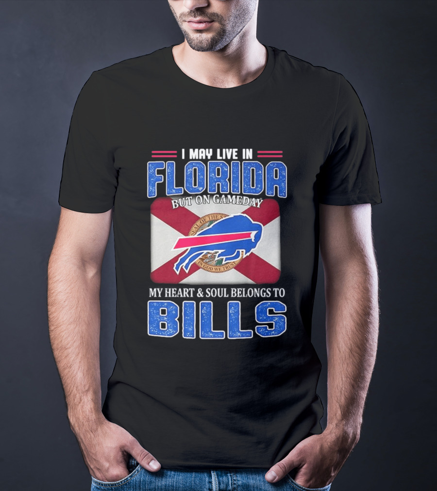 I May Live In Florida Buffalo Bills Heart And Soul Belongs On Gameday Flag T-Shirt