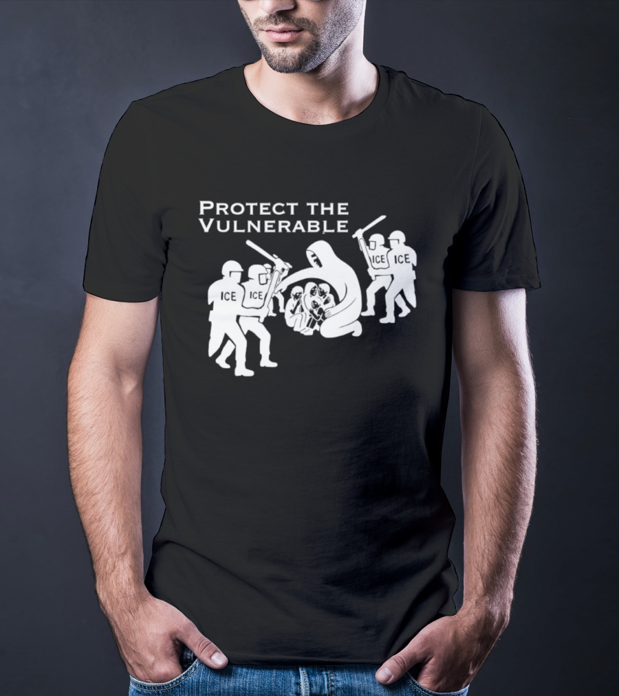 Protect The Vulnerable ICE Enforcement T-Shirt