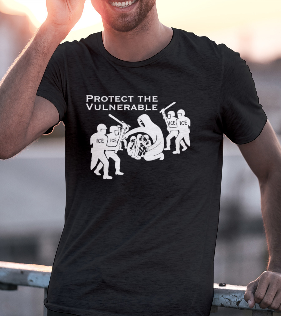 Protect The Vulnerable ICE Enforcement T-Shirt