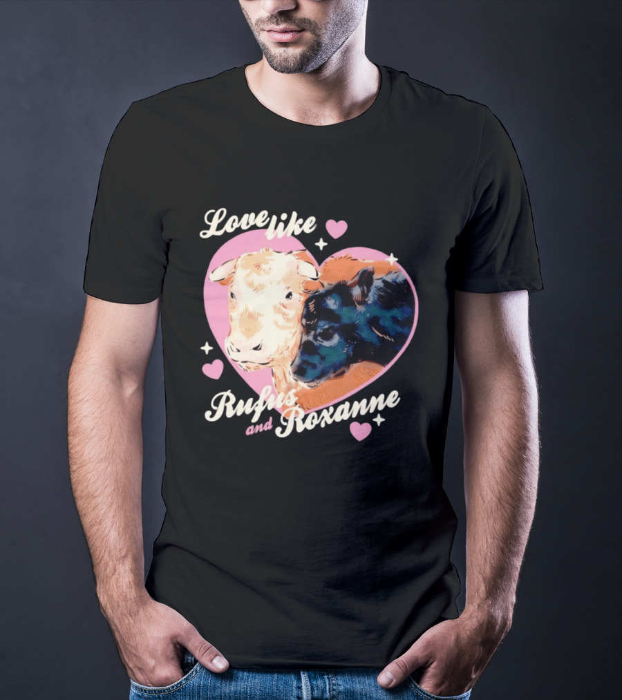 Love Like Rufus And Roxanne Heart Cows Pink Romance T-Shirt