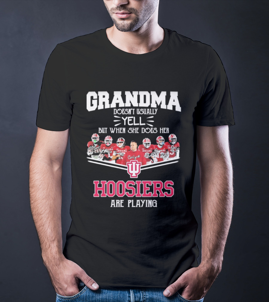 Grandma Doesn't Usually Yell But When She Does Her Indiana Hoosiers Are Playing T-Shirt