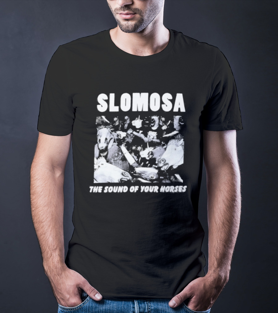 Slomosa The Sound Of Your Horses Mosh Pit T-Shirt