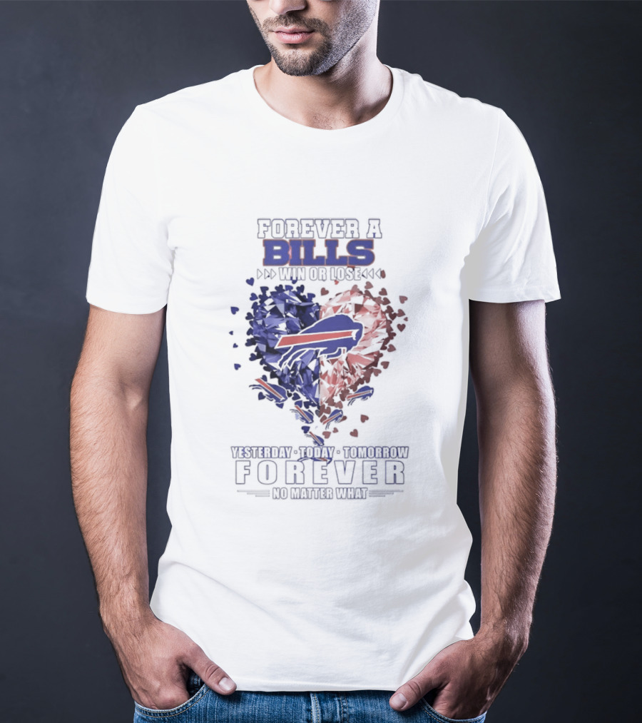 Buffalo Bills Diamond Heart Shape Forever A Bills Win Or Lose T-Shirt