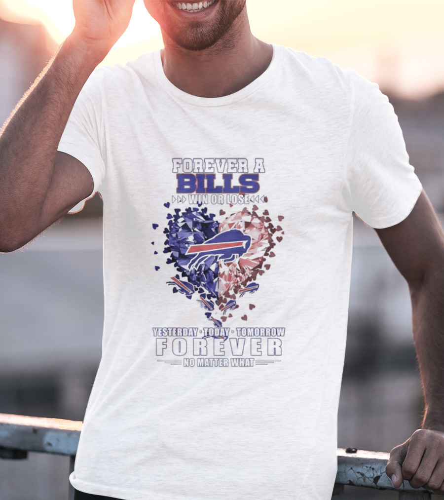 Buffalo Bills Diamond Heart Shape Forever A Bills Win Or Lose T-Shirt