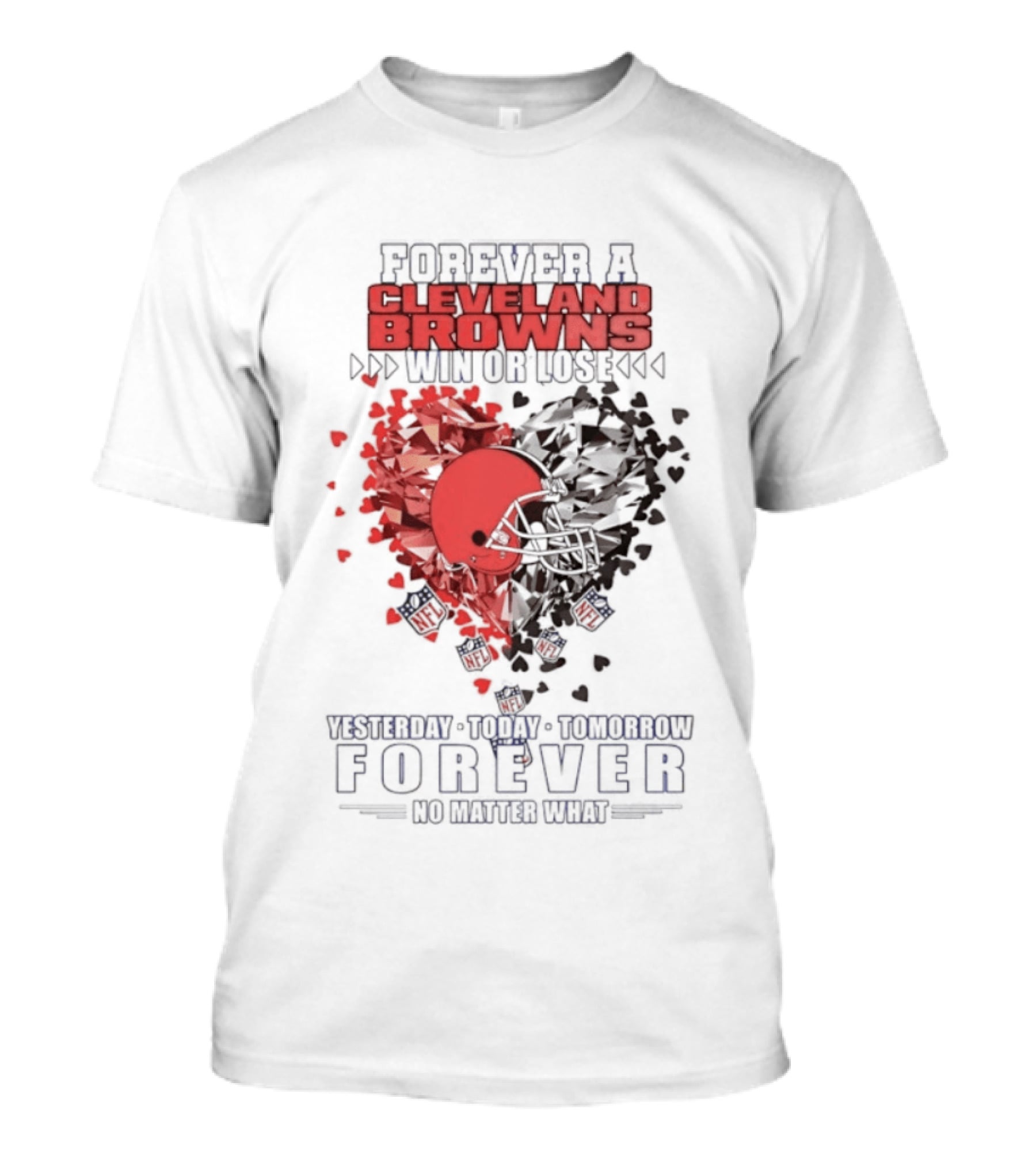 Cleveland Browns Win Or Lose Yesterday Today Tomorrow Forever Heart Shape T-Shirt