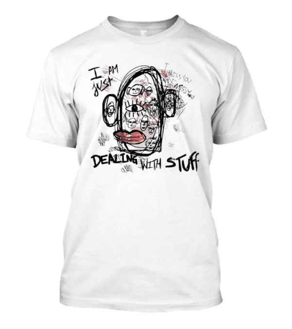 I'm Just Dealing With Stuff Abstract Expressionist T-Shirt