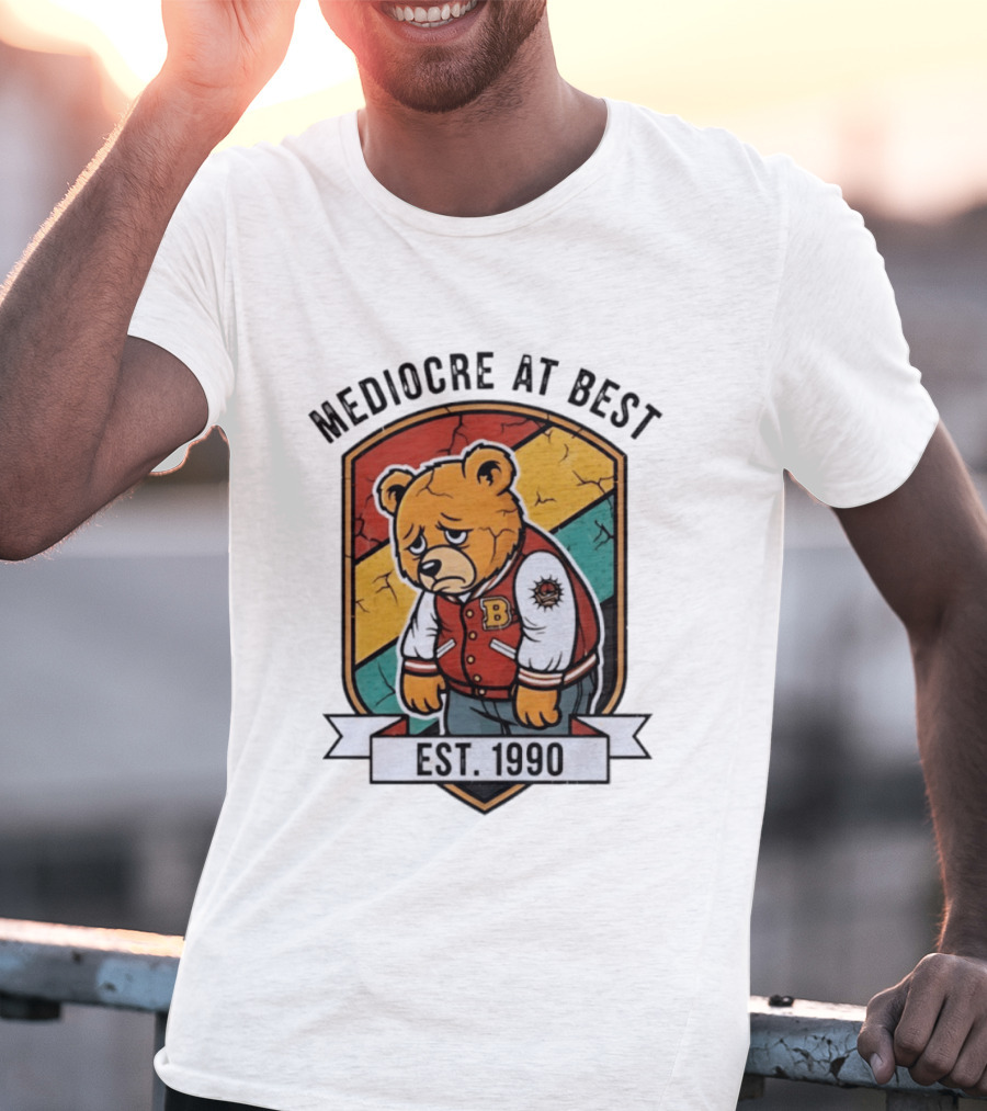 Mediocre At Best Bear Emblem Est 1990 Vintage Varsity T-Shirt