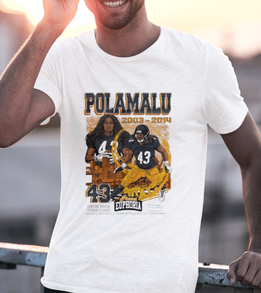 Polamalu 43 Planet Euphoria 2003 2014 GOAT Steelers T-Shirt
