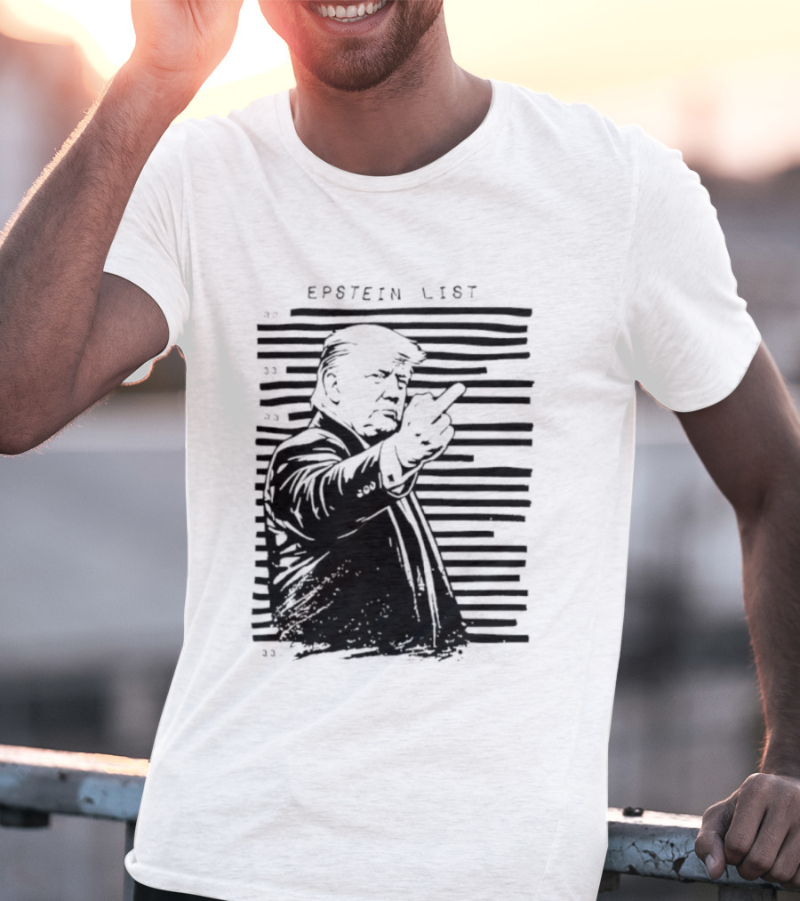 Trump Fuck The Epstein List T-Shirt