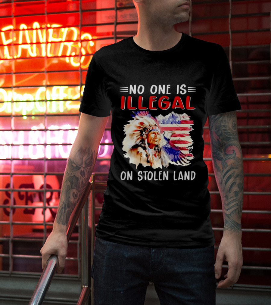 American Native No One Is Illegal On Stolen Land Tribal Heritage Flag And Eagle T-Shirt