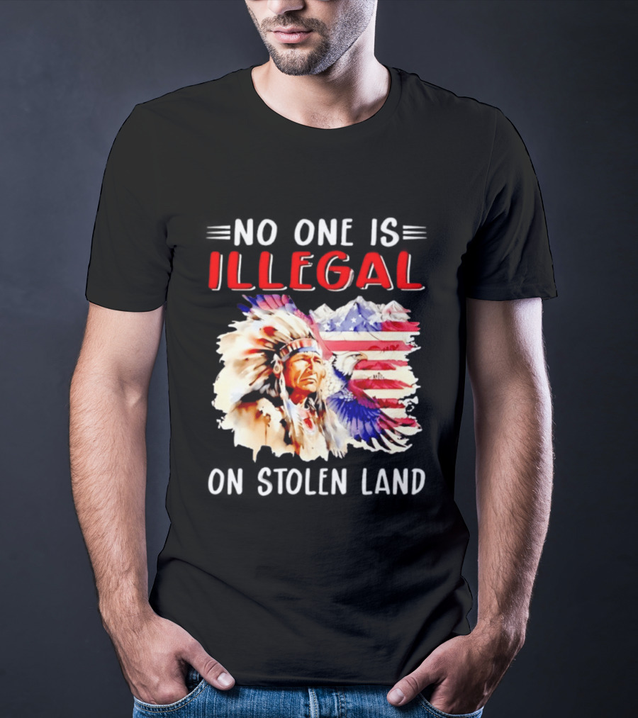 American Native No One Is Illegal On Stolen Land Tribal Heritage Flag And Eagle T-Shirt