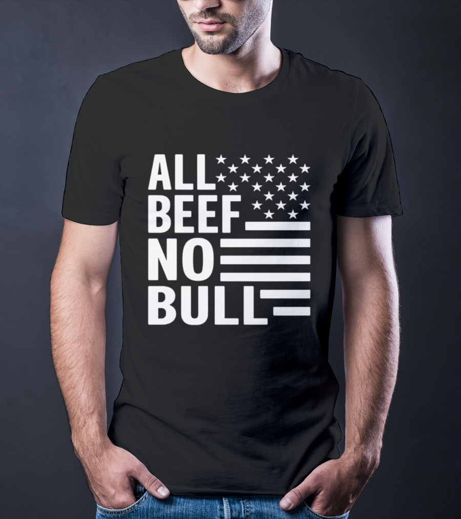 All Beef No Bull American Flag Stars Stripes T-Shirt