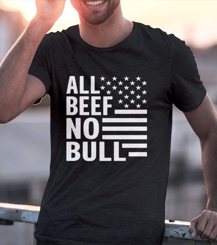 All Beef No Bull American Flag Stars Stripes T-Shirt