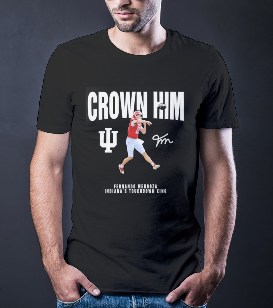 Indiana Hoosiers Fernando Mendoza Crown Him Touchdown King Quarterback Jumping Action T-Shirt