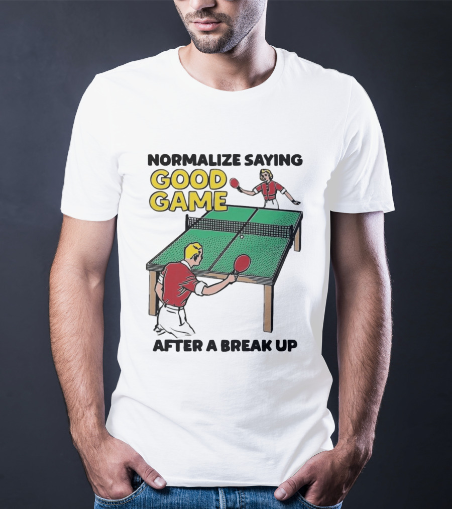 Normalize Saying Good Game After A Break Up Retro Table Tennis T-Shirt