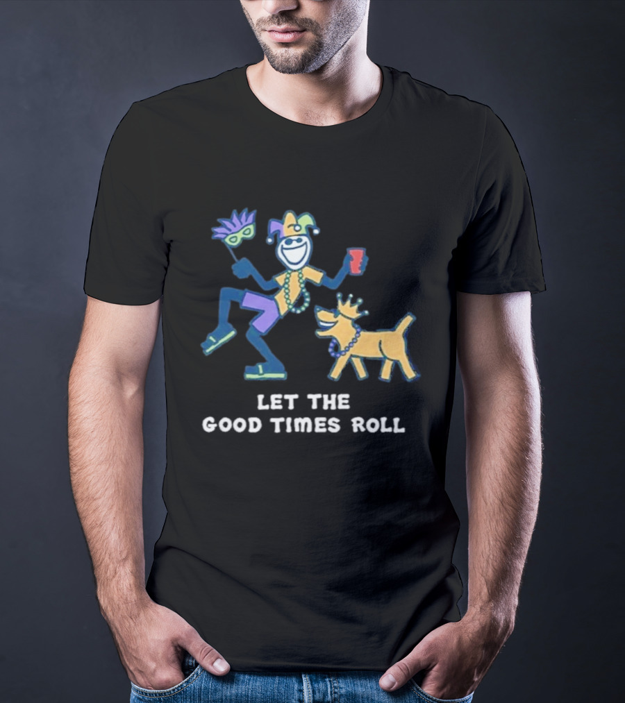 Let The Good Times Roll Mardi Gras Jester And Dog Parade Fun T-Shirt