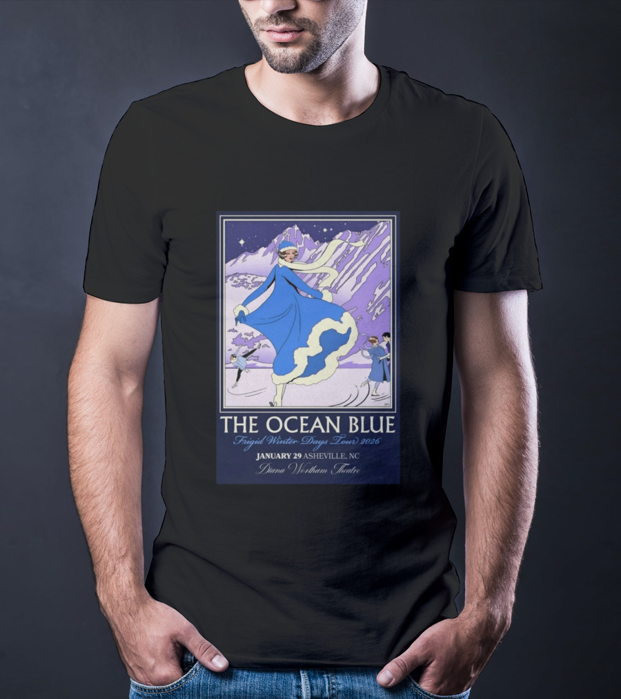 The Ocean Blue Frigid Winter Days Tour 2026 January 29 Asheville NC Diana Wortham Theatre T-Shirt