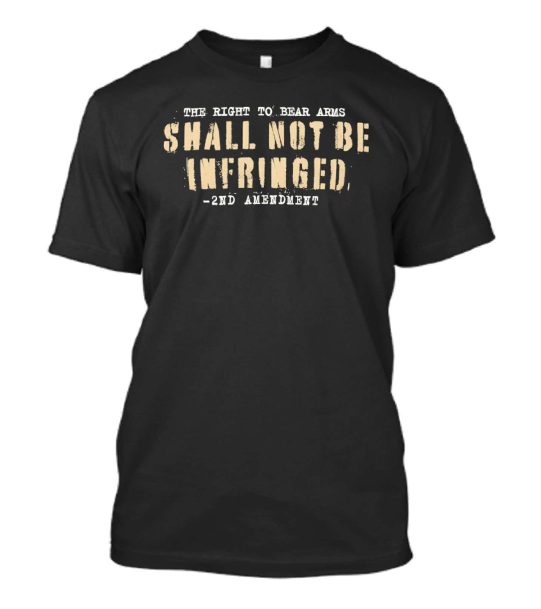 The Right To Bear Arms Shall Not Be Infringed 2nd Amendment T-Shirt