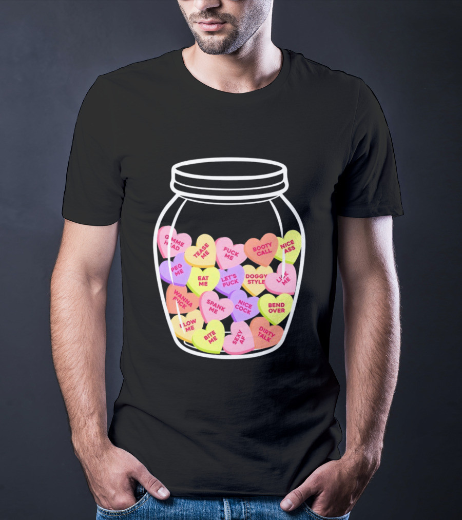 Candy Hearts Jar NSFW Explicit Phrases Collection T-Shirt
