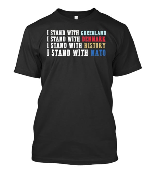 I Stand With Greenland Denmark History NATO T-Shirt
