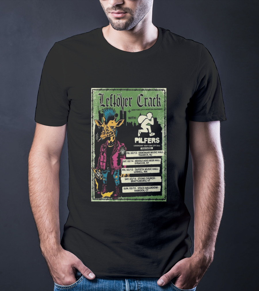 Leftöver Crack Northeast America 2026 Tour With Pilfers Dates And Venues T-Shirt