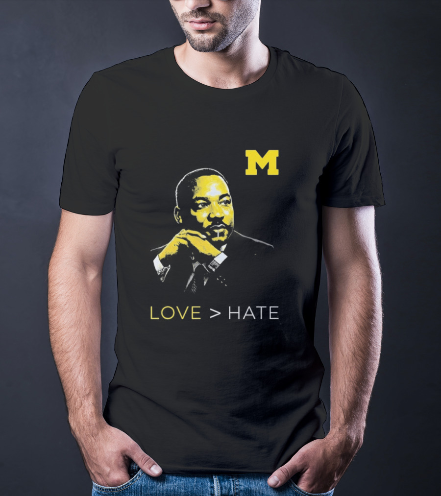 Michigan MLK Love Greater Than Hate T-Shirt