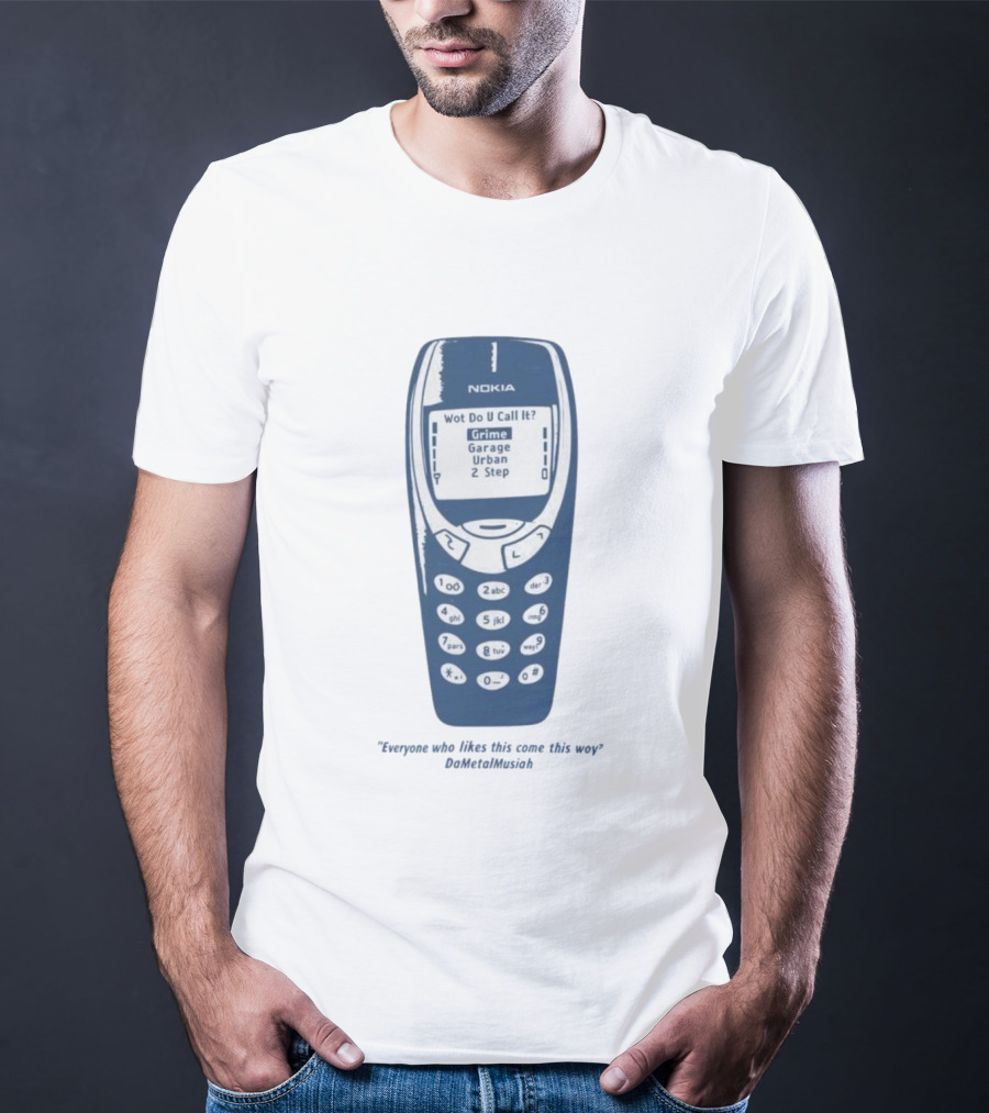 Nokia Wot Do U Call It Grime Garage Urban 2 Step Retro Vibes T-Shirt