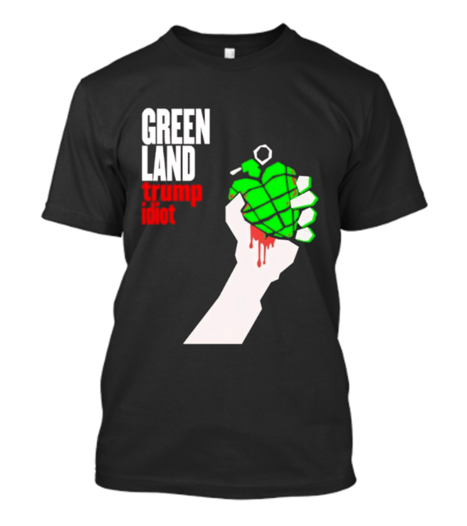 Greenland Green Day Trump Idiot Hand T-Shirt