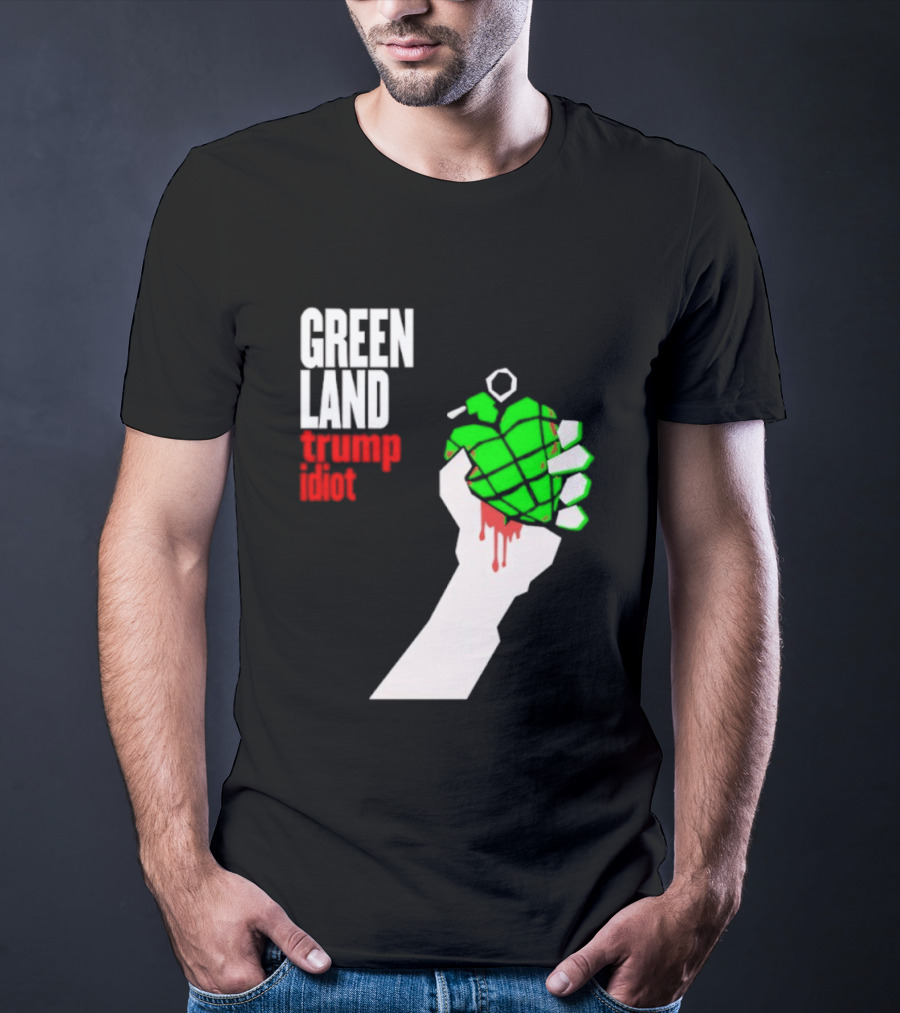 Greenland Green Day Trump Idiot Hand T-Shirt