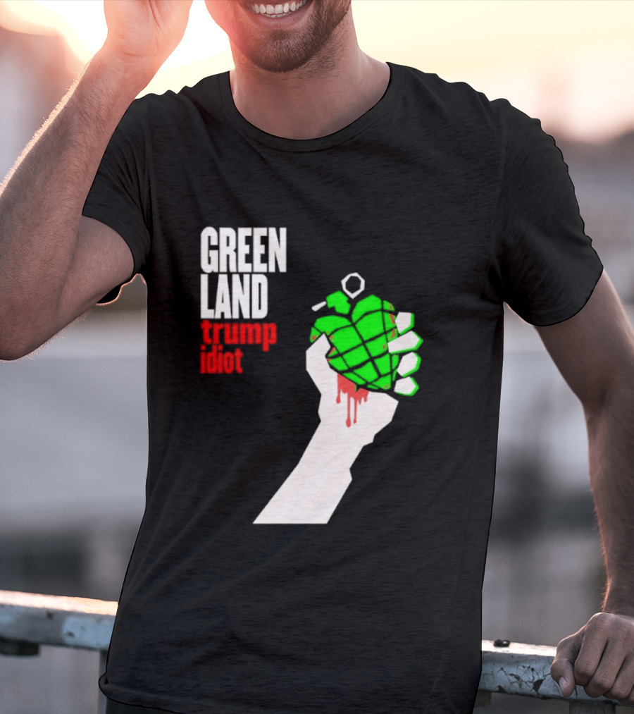 Greenland Green Day Trump Idiot Hand T-Shirt