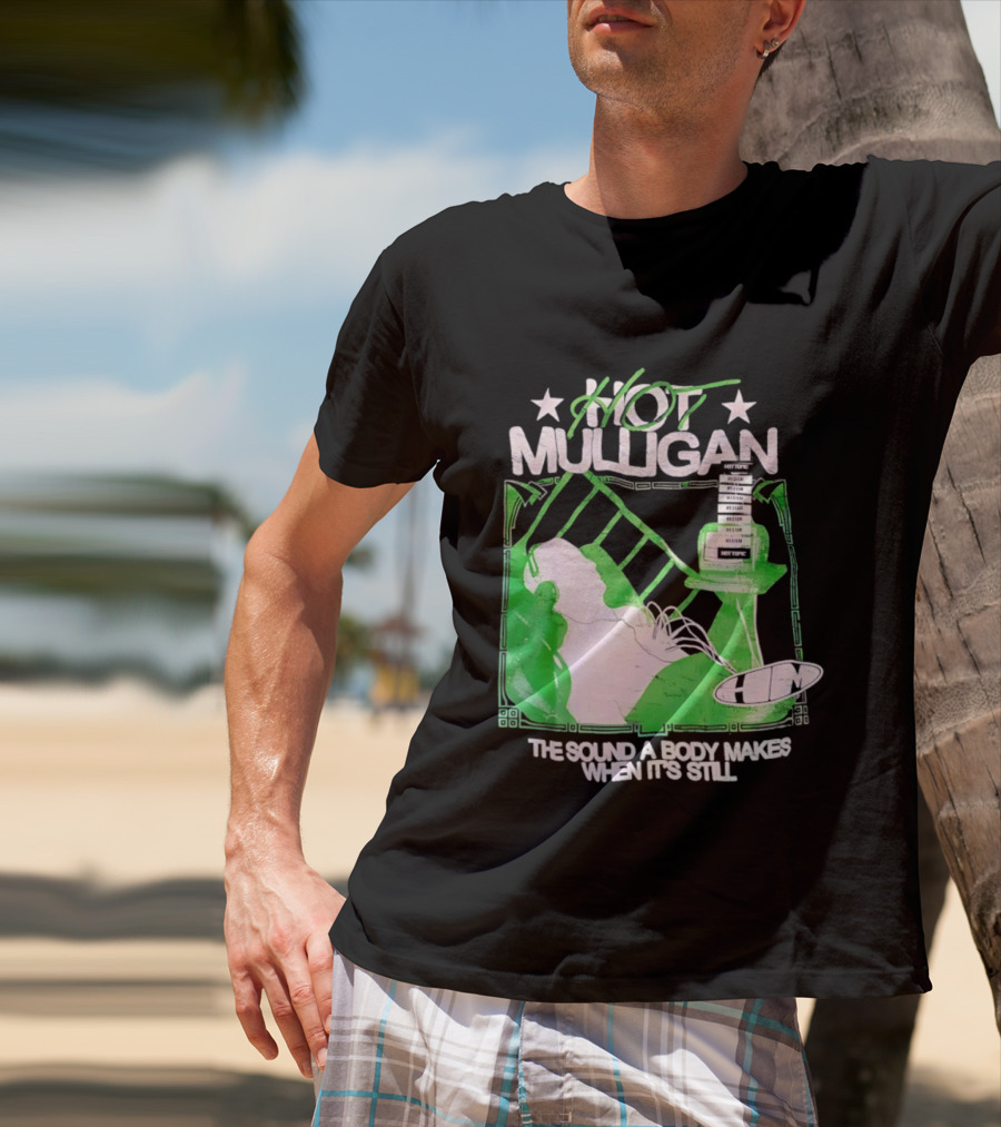 Hot Mulligan The Sound A Body Makes When It's Still Music Graphic With Green And White T-Shirt