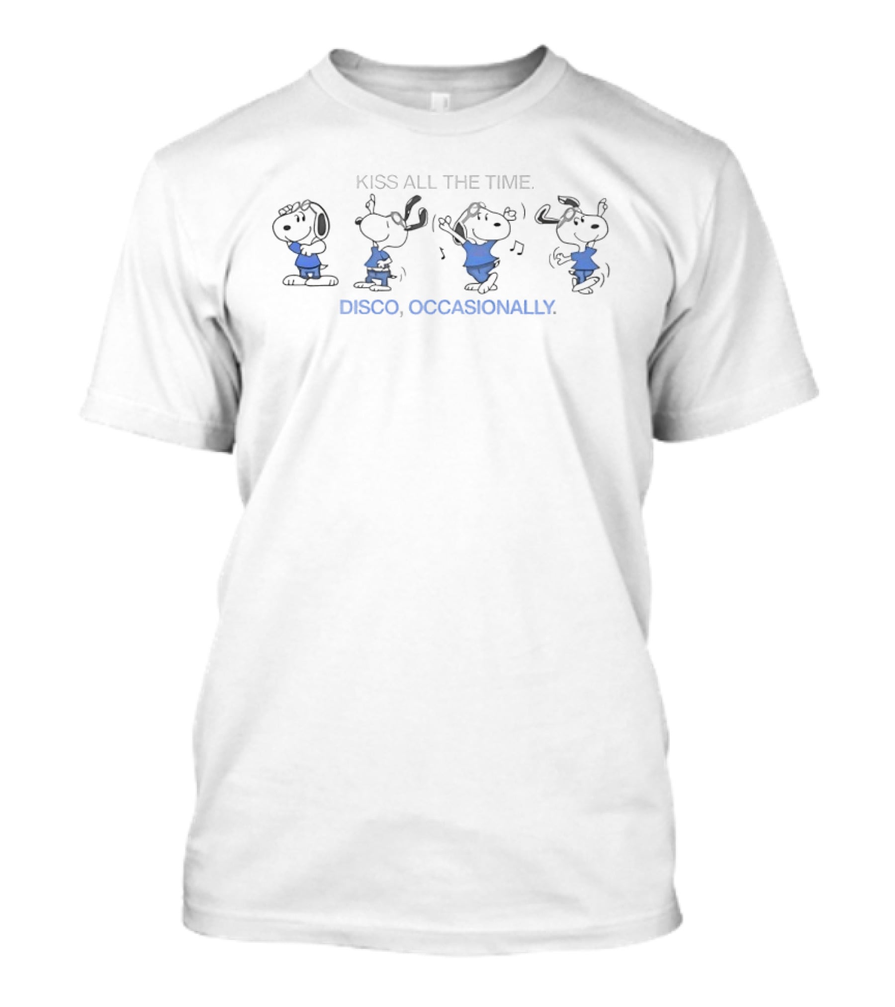Kiss All The Time Snoopy Disco Occasionally Fun Peanuts Dance Moves T-Shirt