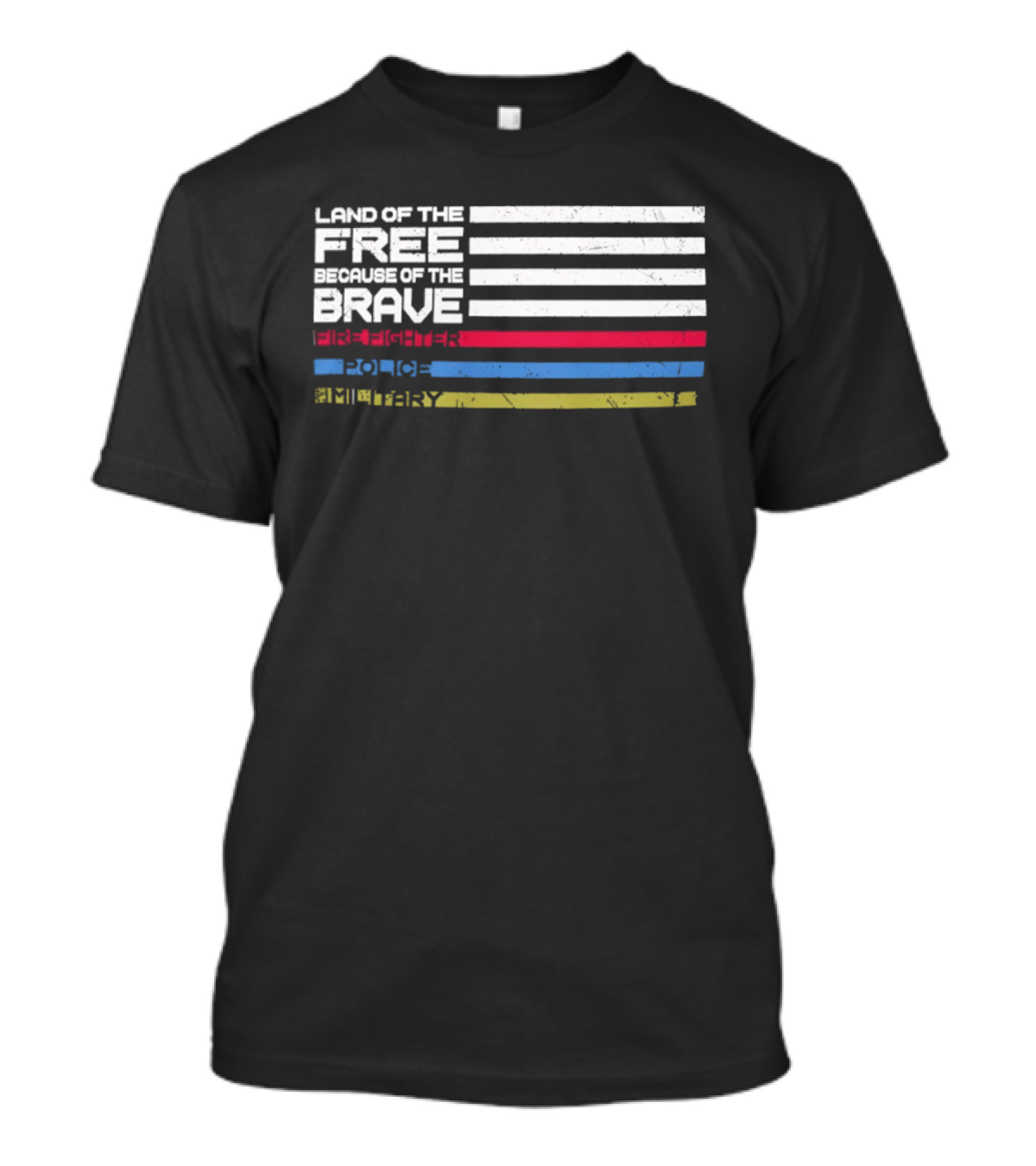 Land Of The Free Because Of The Brave Firefighter Police Military USA Flag T-Shirt
