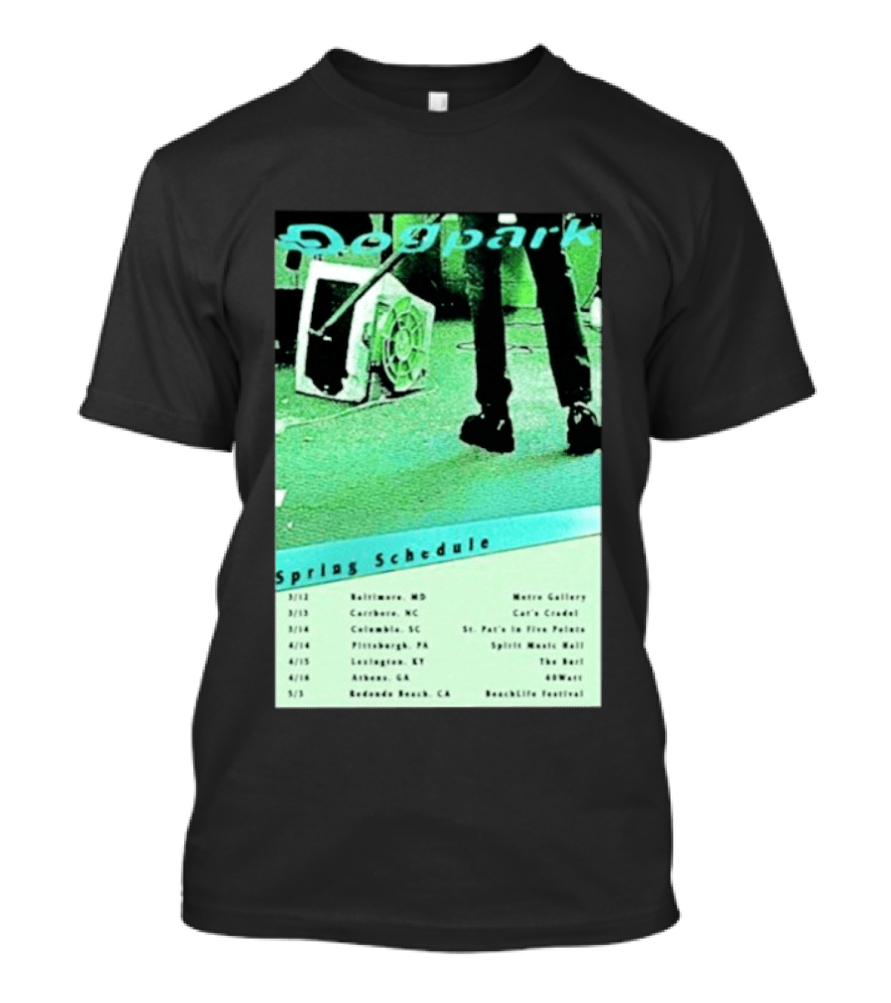 Dogpark Spring Schedule Tour 2026 Baltimore Carrboro Columbia Pittsburgh Lexington Athens Redondo Beach T-Shirt