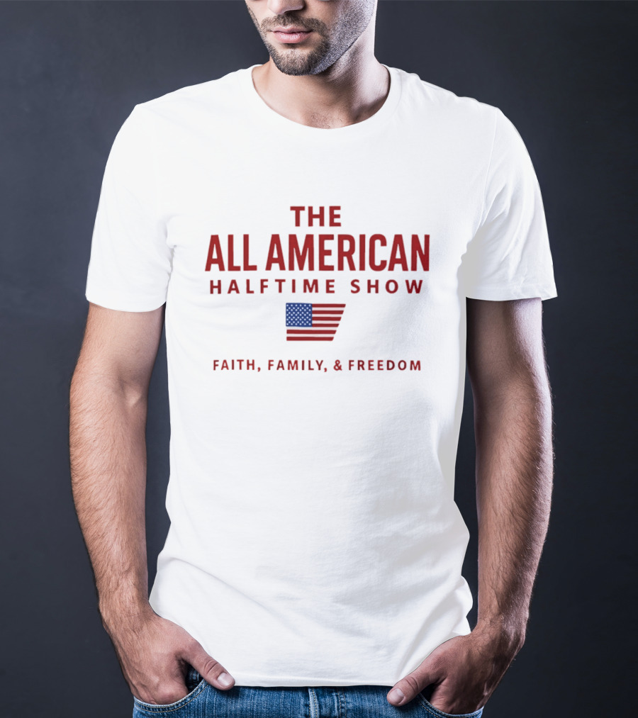 The All American Halftime Show Faith Family Freedom USA Flag T-Shirt