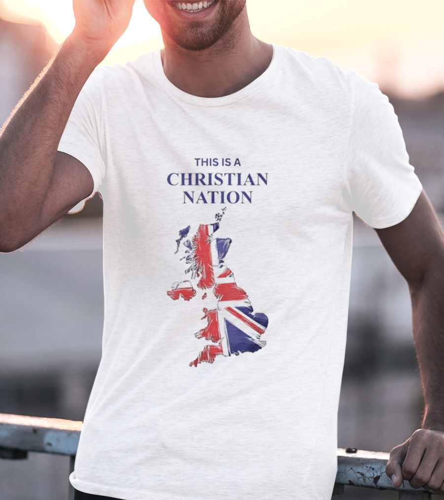This Is A Christian Nation Map With Union Jack T-Shirt