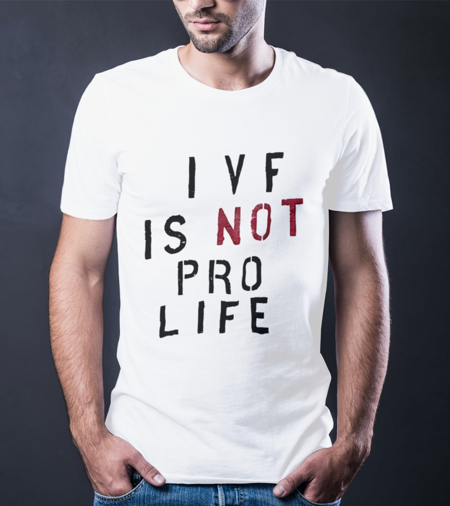 JD Vance IVF Is Not Pro Life Message T-Shirt