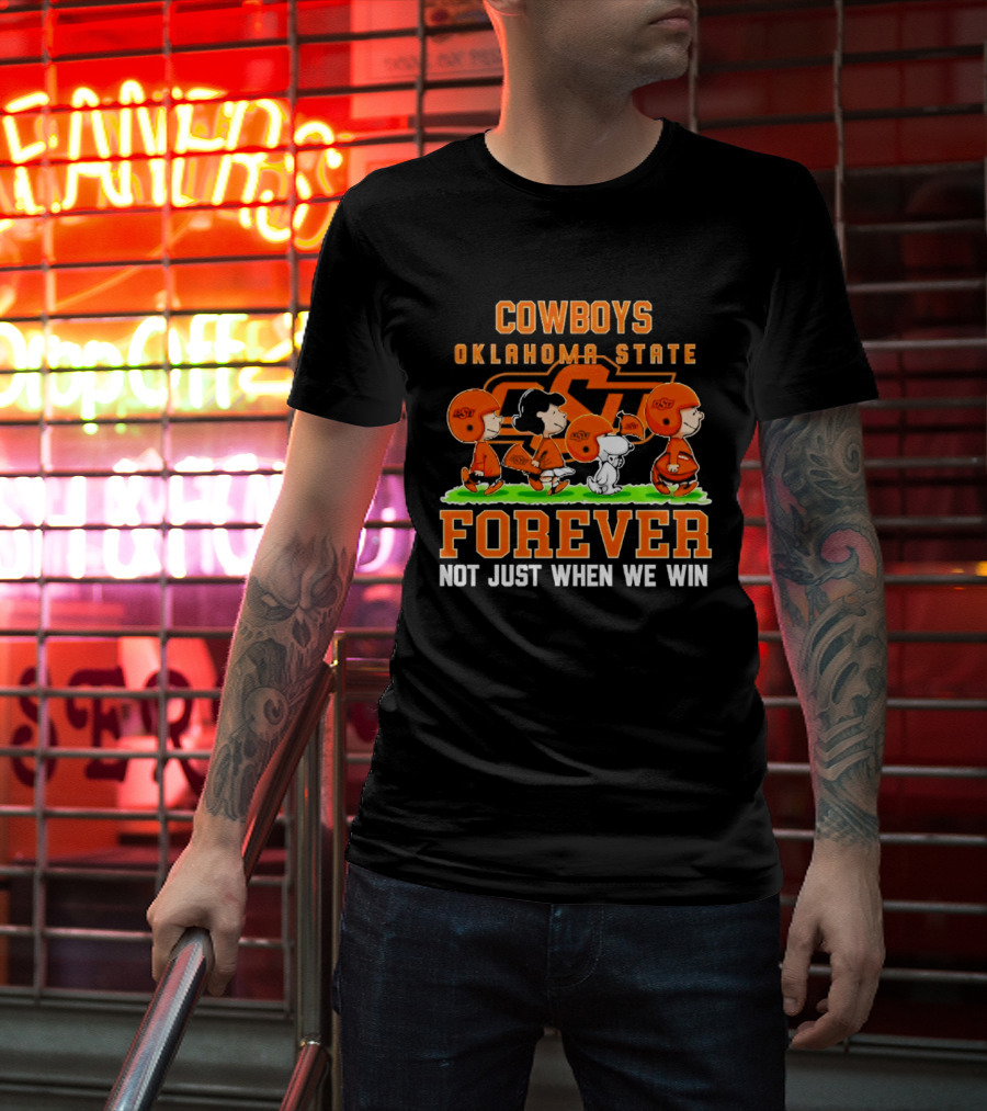 Cowboys Oklahoma State Forever Not Just When We Win Peanuts Characters T-Shirt