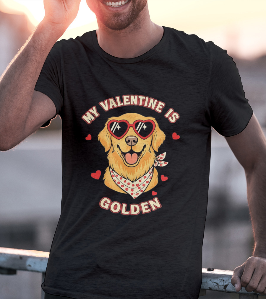 My Valentine Is Golden Retriever With Heart Sunglasses T-Shirt