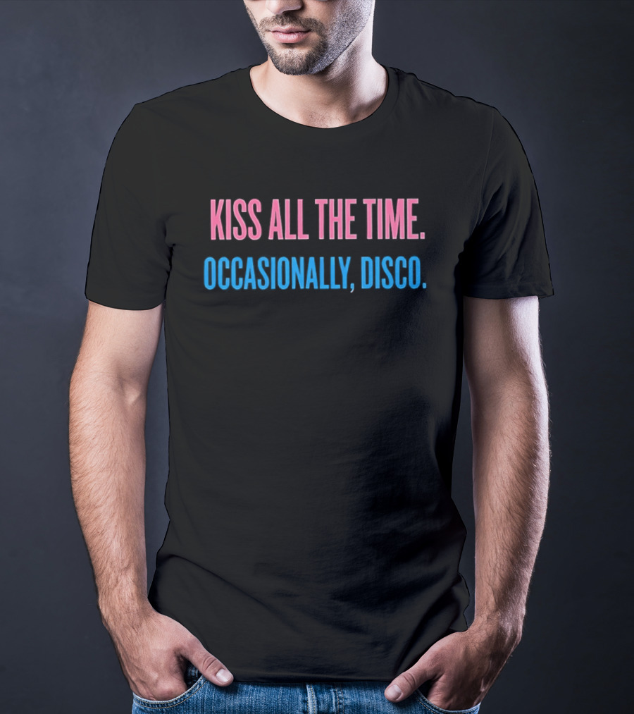 Kiss All The Time Occasionally Disco 1970s Retro Humor T-Shirt