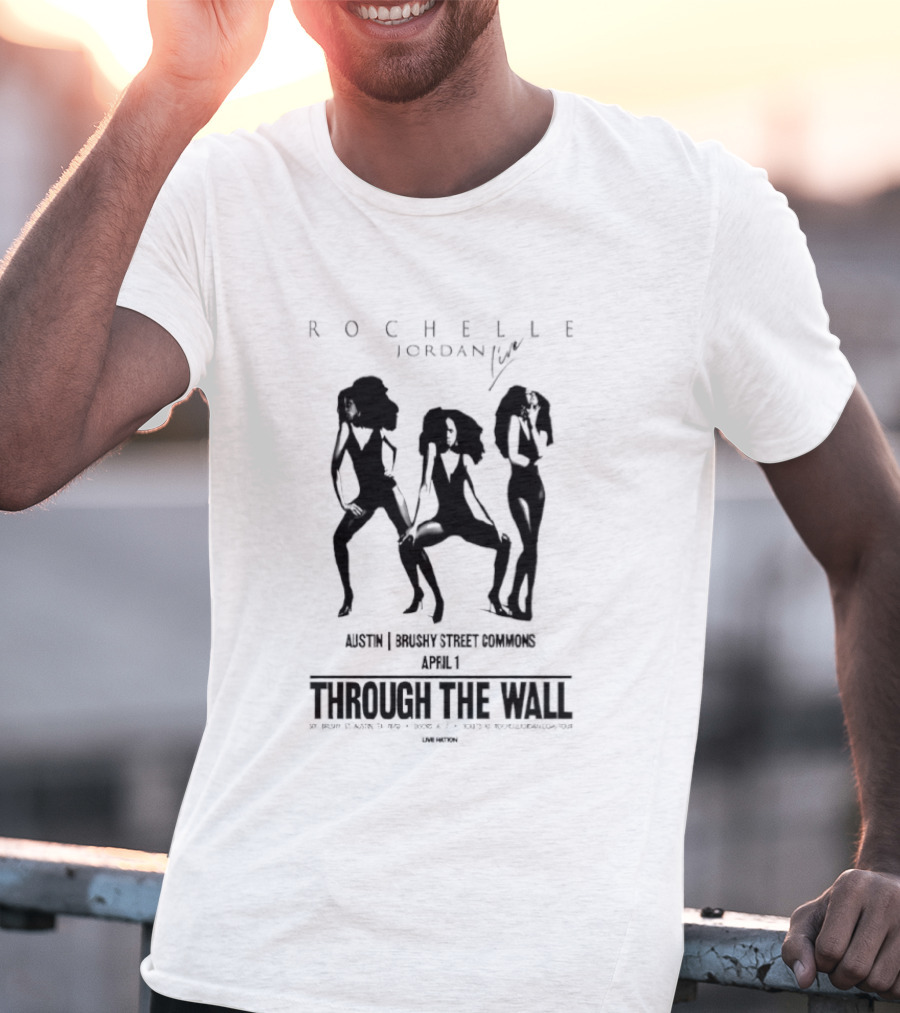Rochelle Jordan Through The Wall Brushy Street Commons Austin Tx April 1 2026 T-Shirt