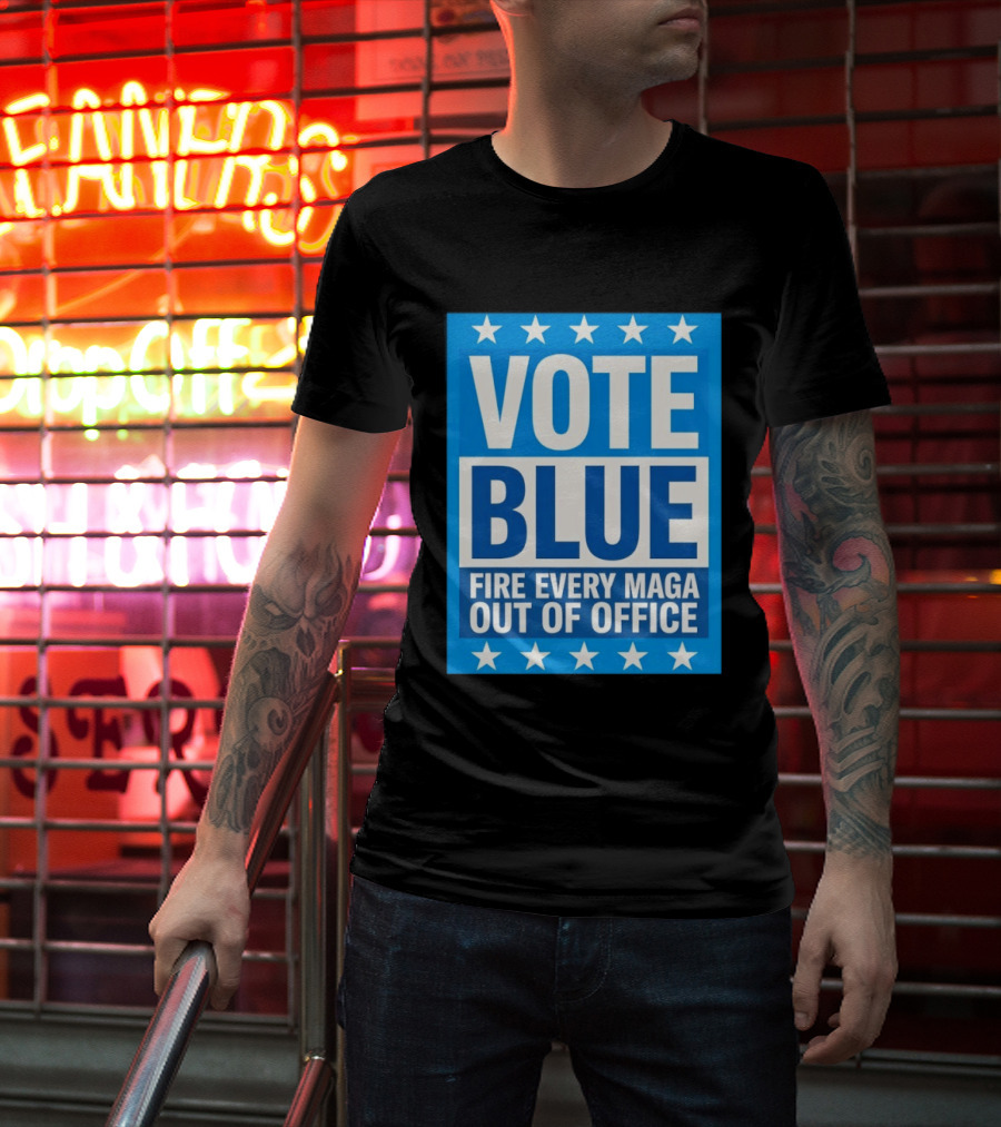 Vote Blue Fire Every MAGA Out Of Office Stars Border T-Shirt