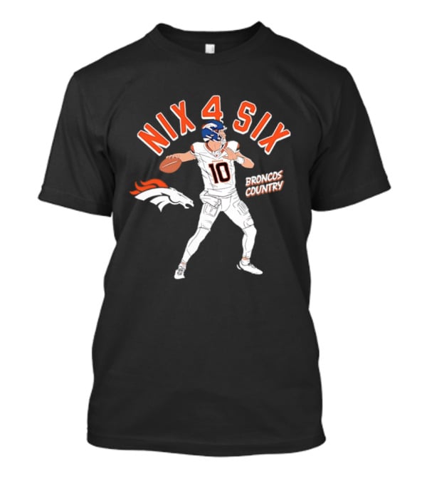Nix 4 Six Denver Broncos Country Football Player T-Shirt